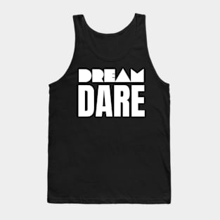 Dare Dream Tank Top